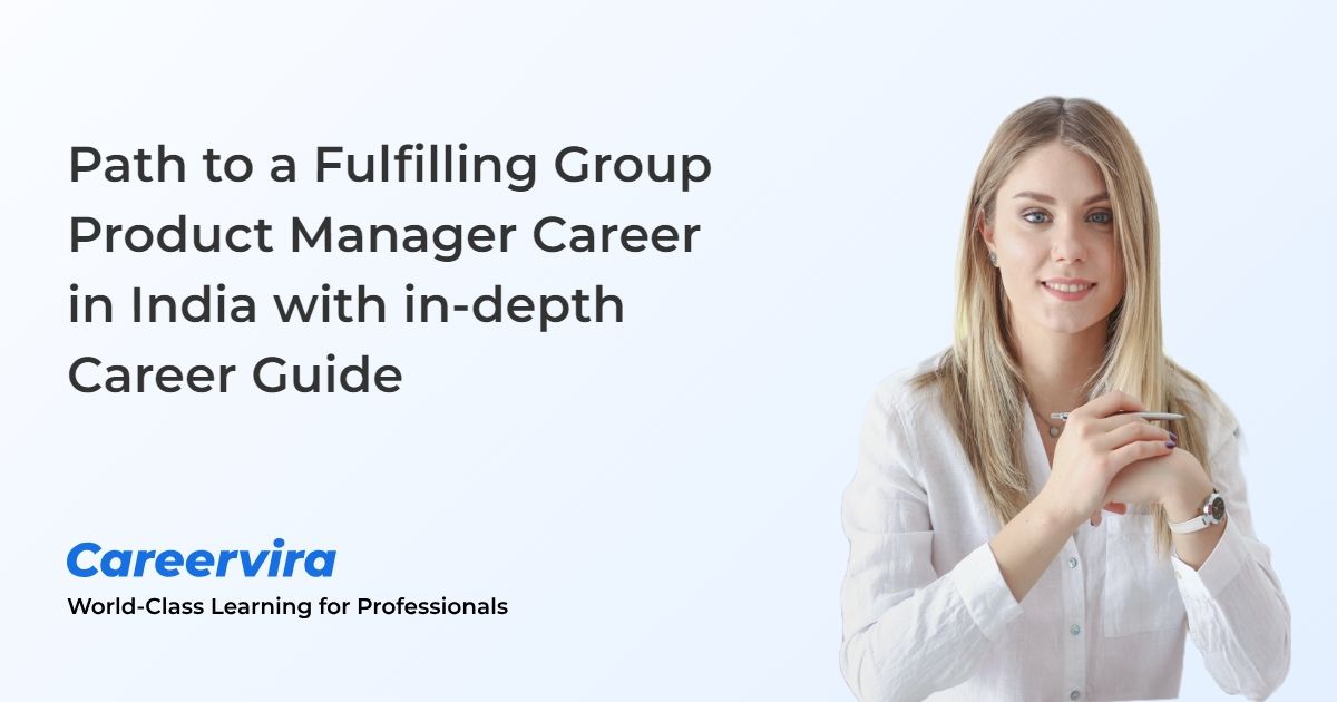 Path to a Fulfilling Group Product Manager Career in India with in ...