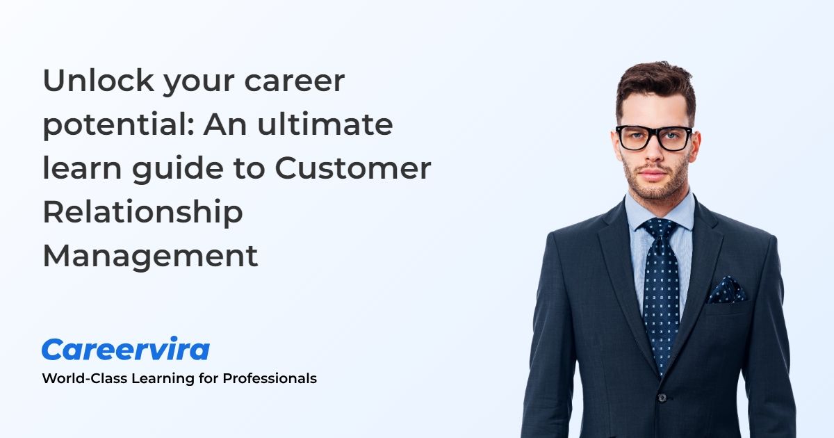 Unlock your career potential: An ultimate learn guide to Customer ...