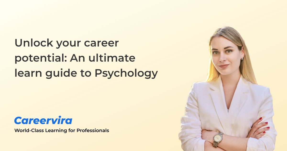 Unlock your career potential: An ultimate learn guide to Psychology ...