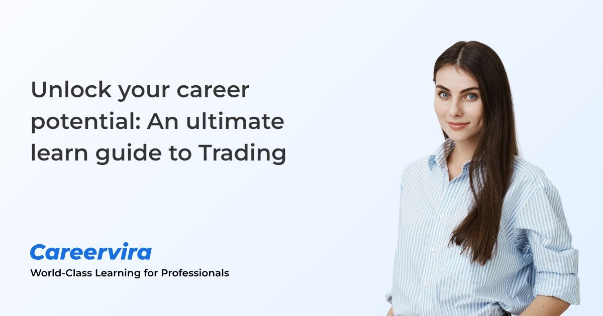 Unlock Your Career Potential An Ultimate Learn Guide To Trading Unlock Your Career Potential An Ultimate Learn Guide To Trading